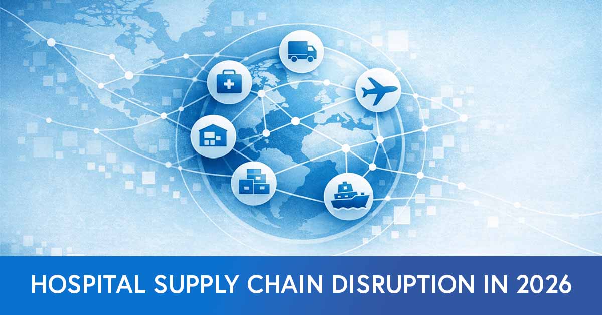 hospital supply chain disruptions in 2026